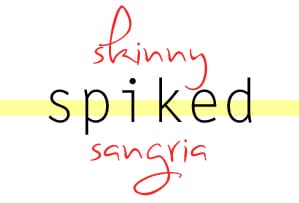 skinny spiked sangria