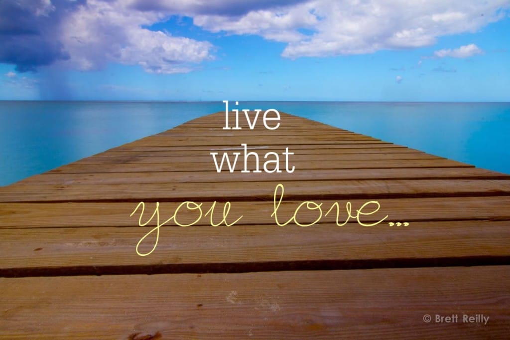 live what you love